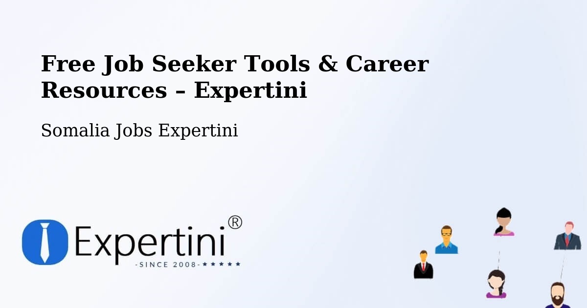 Free Job Seeker Tools & Career Resources – Buurhakaba - Buurhakaba, Somalia Jobs Expertini