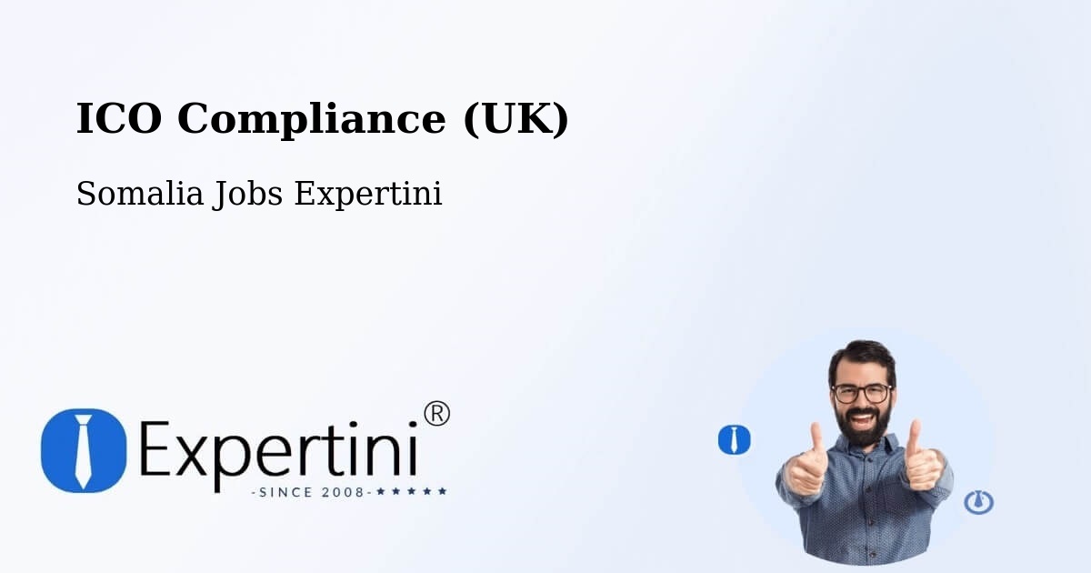 UK Data Protection & ICO Compliance – Buurhakaba - Somalia Jobs Expertini