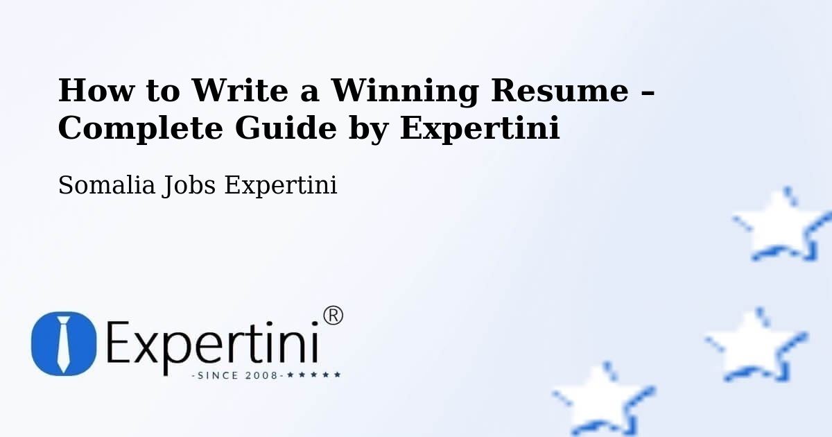 Resume Writing Guide for Job Seekers – Buurhakaba - Buurhakaba, Somalia Jobs Expertini