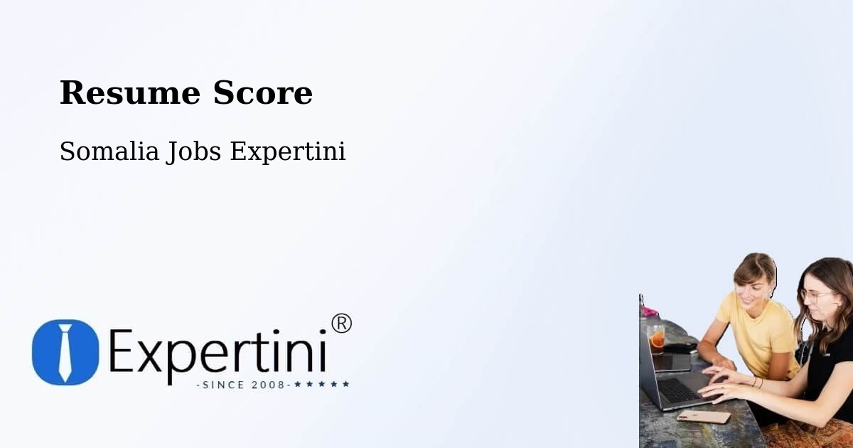 Resume Score & Job Description Match Tool – Buurhakaba - Somalia Jobs Expertini