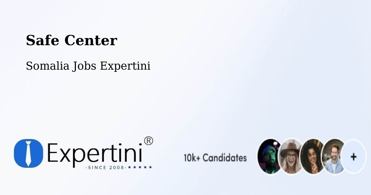 Safety Center – Buurhakaba - Somalia Jobs Expertini